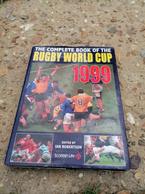 The Complete Book Of The Rugby World Cup. 1999.