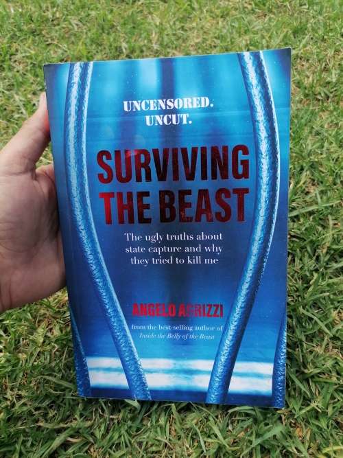 SURVIVING THE BEAST: THE UGLY TRUTHS ABOUT STATE CAPTURE AND WHY THEY WANT TO KILL ME