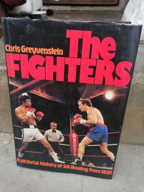 The Fighters A Pictorial History Of SA Boxing From 1881