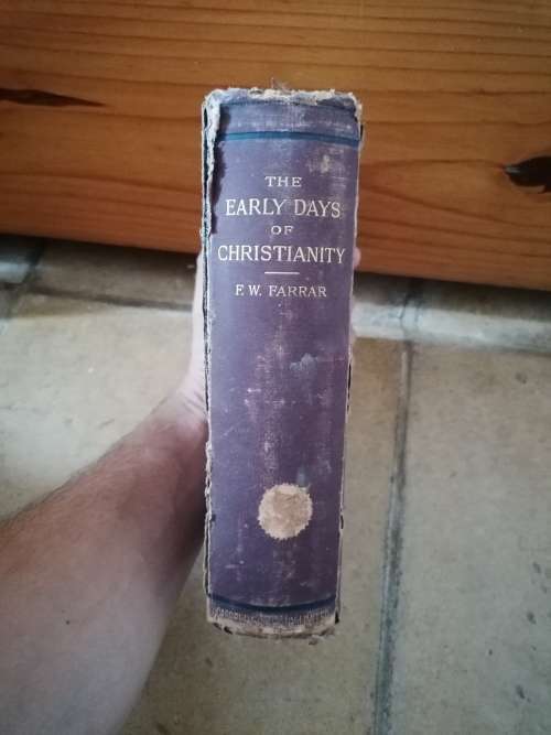 1884 the early days of christianity by F. W. Farrar