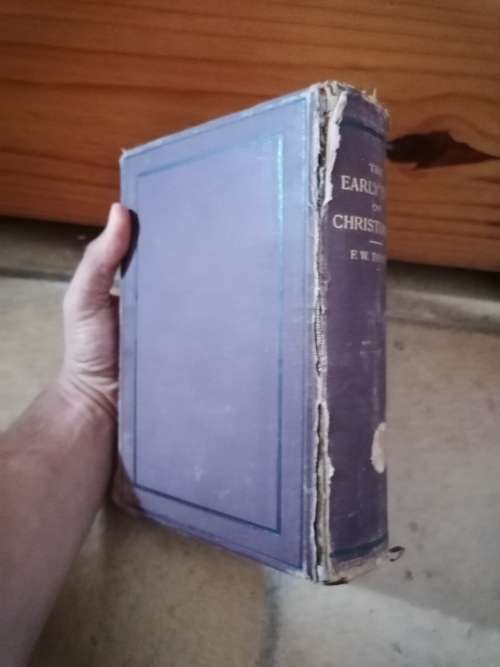 1884 the early days of christianity by F. W. Farrar