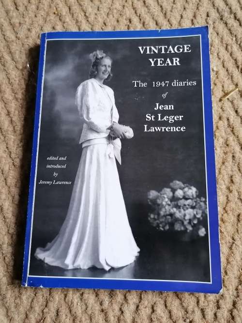 Vintage Year: The 1947 Diaries of Jean St. Leger Lawrence