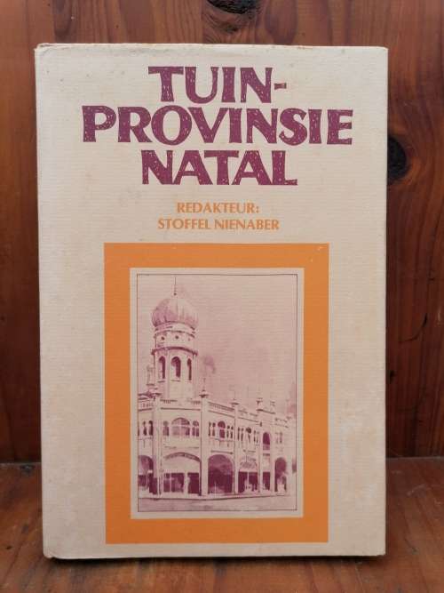 Tuinprovinsie Natal / Redakteur Stoffel Nienaber 1977 eerste druk