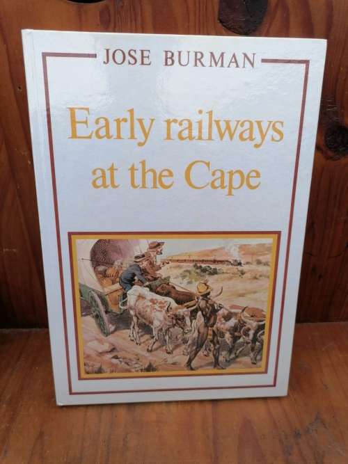 Early railways at the cape by jose burman 1984 first print