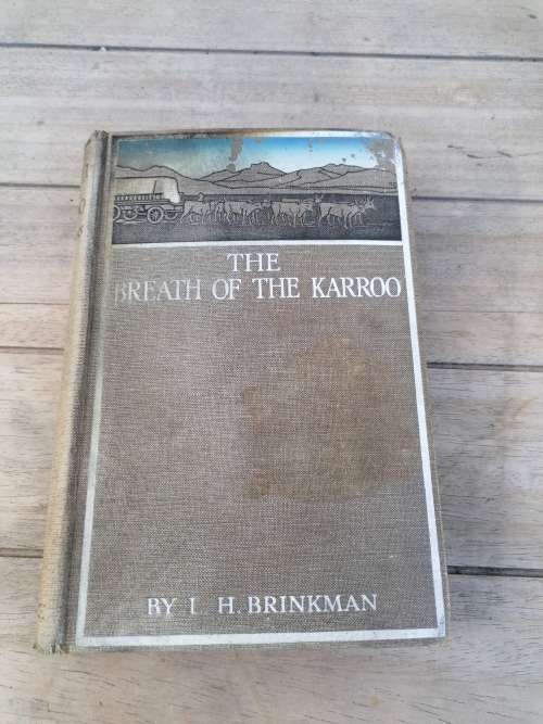 REDUCED to clear THE BREATH OF THE KARROO BY L. H. BRINKMAN
