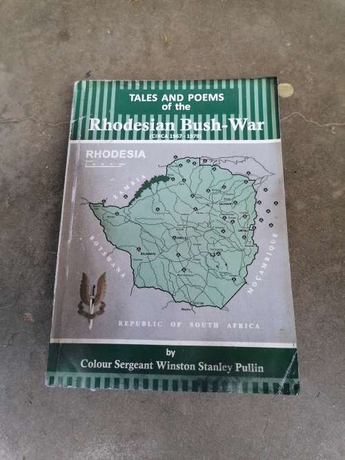 TALES AND POEMS OF THE RHODESIAN BUSH WAR 1967-1979 SIGNED COPY
