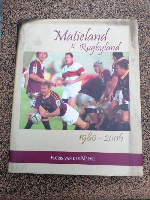 Matieland is Rugbyland 1980-2006