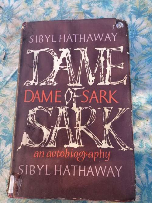 Dame of Sark, an autobiography Book by Sibyl Hathaway signed copy
