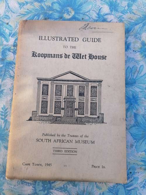 ILLUSTRATED GUIDE TO THE KOOPMANS DE WET HOUSE 1945