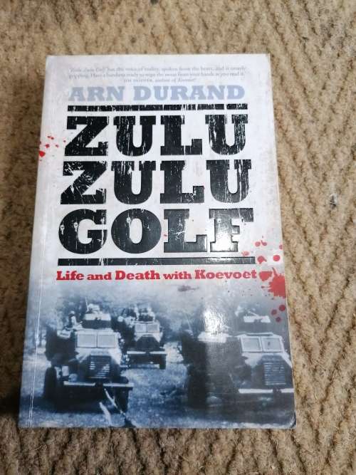ZULU ZULU GOLF Life and Death with Koevoet - ARN DURAND signed copy