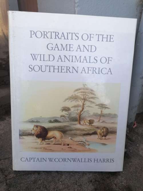 Portraits of the Game and Wild Animals of Southern Africa.  Cornwallis Harris, Captain W.