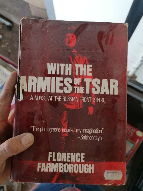 WITH THE ARMIES OF THE TSAR A Nurse at the Russian Front, 1914-18