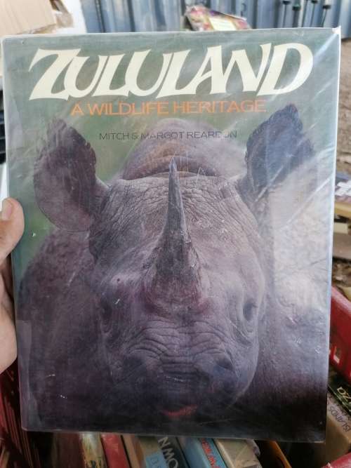 Zululand: A Wildlife Heritage by Mitch and Margot Reardon