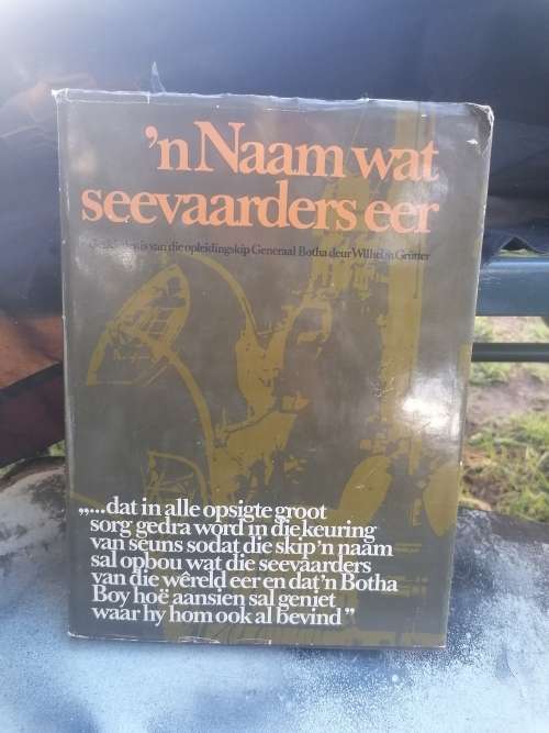 N naam wat seevaarders eer n geskiedenis van die opleidingskip Generaal Botha deur Wilhelm Grutter