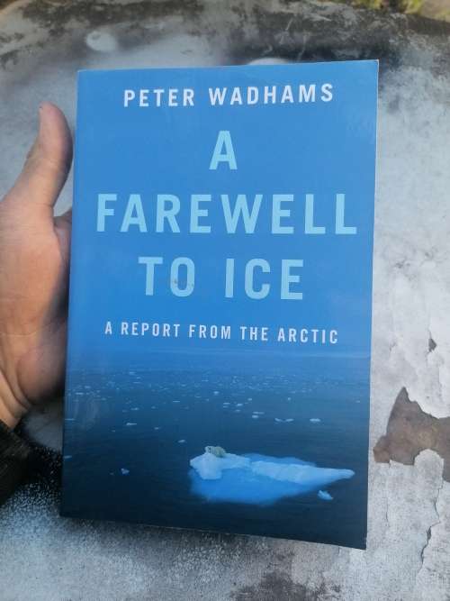 A Farewell to Ice: A Report from the Arctic by Peter Wadhams