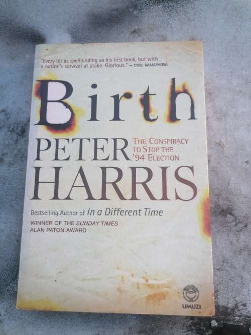 Birth: The Conspiracy To Stop The `94 Election (Peter Harris)