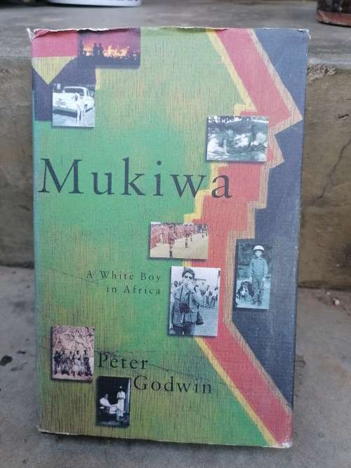 Mukiwa - A White Boy in Africa By: Peter Godwin