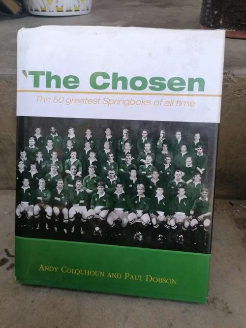 The Chosen: The 50 Greatest Springboks Of All Time / Andy Colquhoun And Paul Dobson