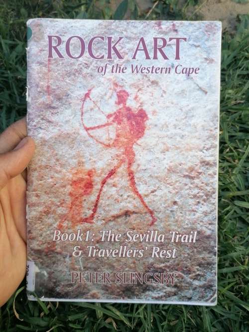 Rock Art of The Western Cape (Book 1: The Sevilla Trail & Travellers` Rest)