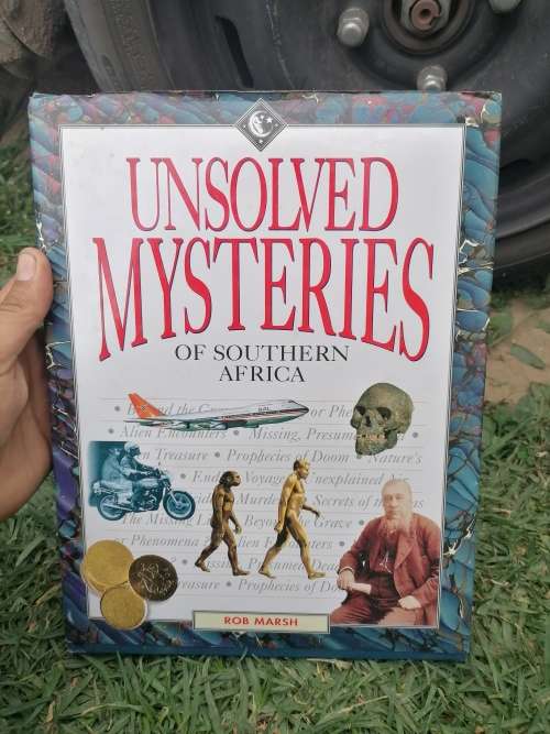 Unsolved mysteries of Southern Africa by Rob marsh