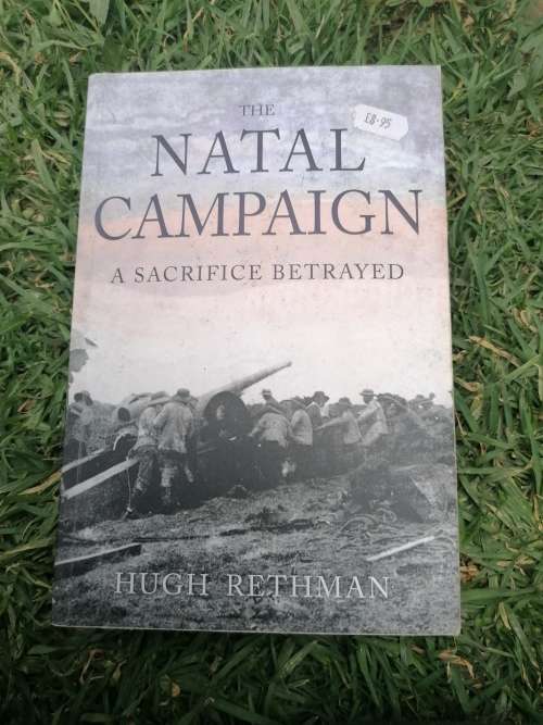 The Natal Campaign - A Sacrifice Betrayed