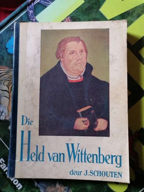 Die Held Van Wittenberg / J. Schouten