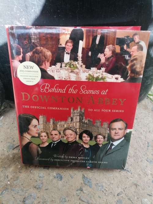 Behind the Scenes at Downton Abbey: The official companion to all four series