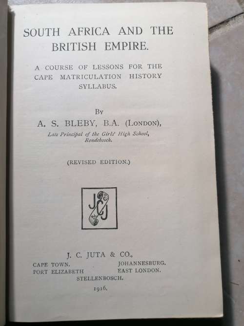 South Africa and the British Empire by A S Bleby B A 1916