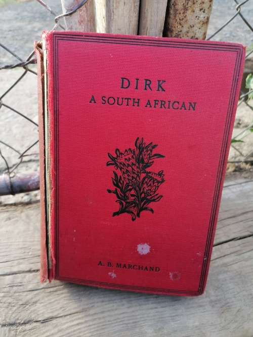 Dirk a south african by A. B Marchand 1913 spine lose