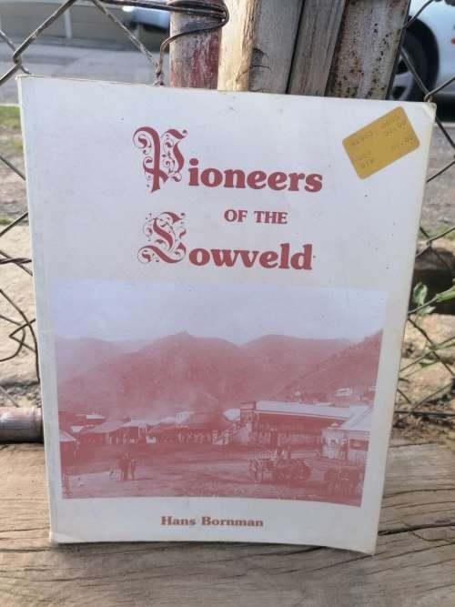 Pioneers of the Lowveld  Hans Bornman