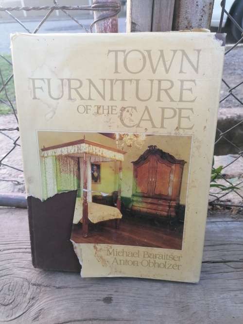 Town furniture of the Cape  Michael Baraitser and Anton Obholzer