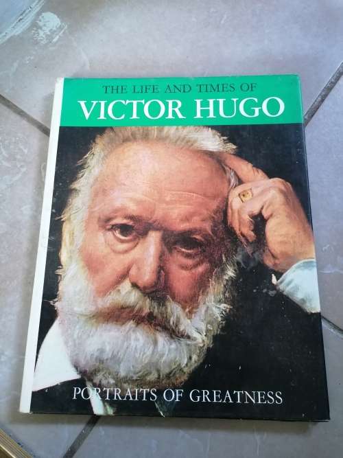 The Life and Times of Victor Hugo