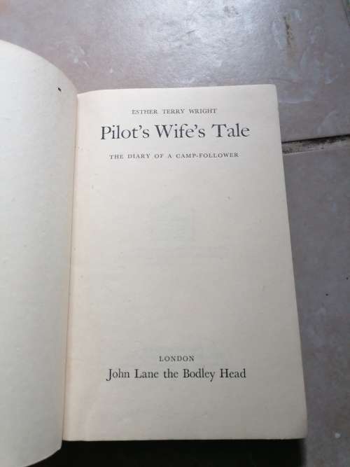 Esther Terry Wright. Pilots Wife`s Tale. A WW2 First Edition hardback book