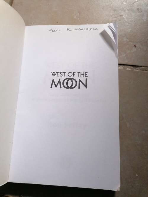 West of the Moon: Early Zululand and a Game Ranger at War in Rhodesia Book by Ron Selley