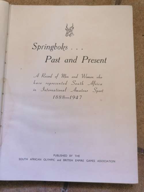 Springboks: Past and Present 1888-1947 by J.A.T. Morris and Ira G. Emery (1948)