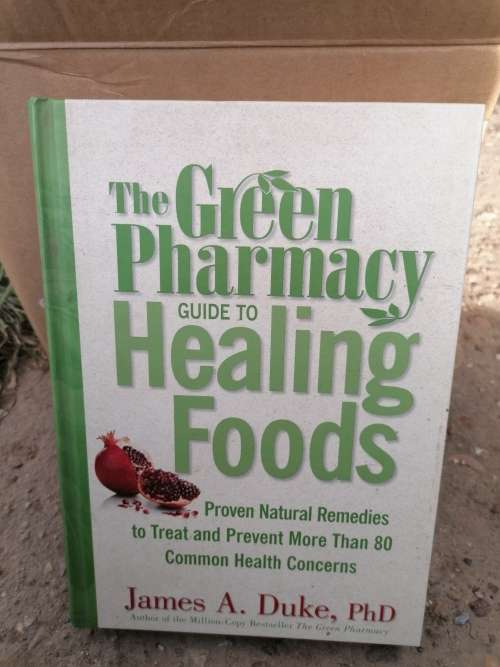 Green Pharmacy Guide To Healing Foods - Proven Natural Remedies To Treat And Prevent