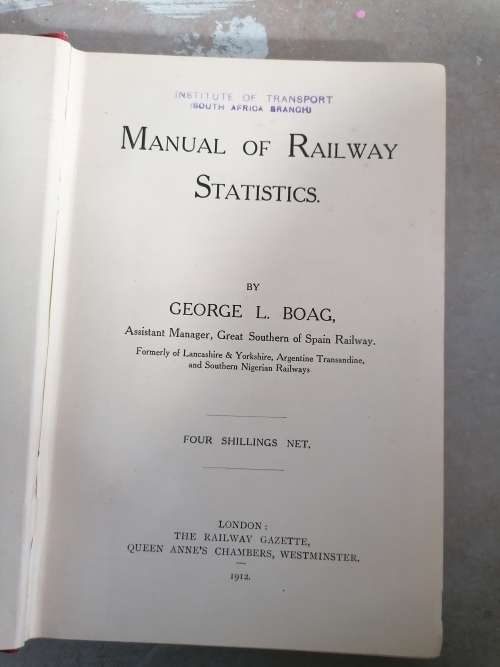 MANUAL OF RAILWAY STATISTICS BOAG GEORGE L 1912
