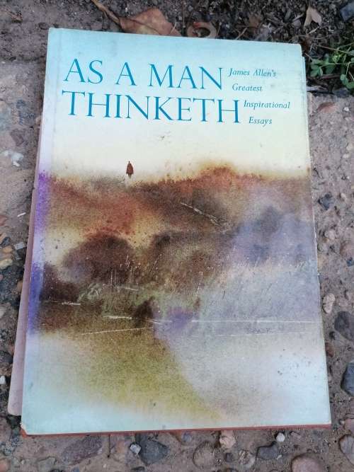 as a man thinketh by James allens greatest inspirational essays