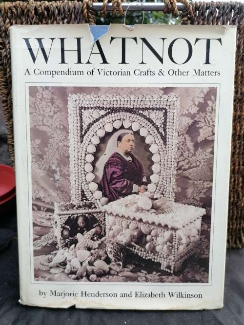 Whatnot: A compendium of Victorian crafts & other matters
