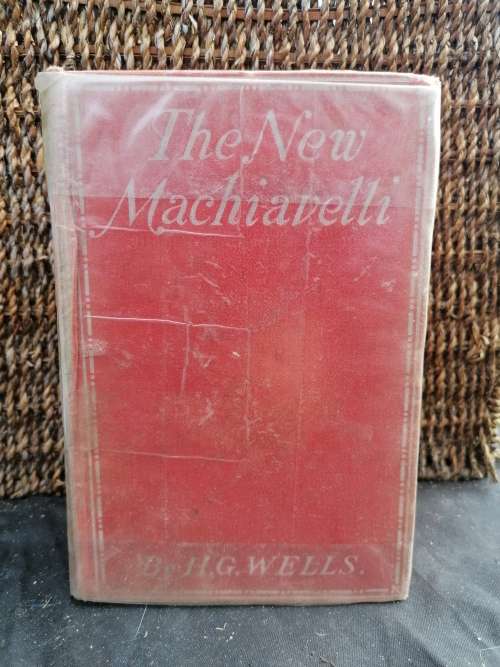 The new machiavelli - h g wells - 1911 - first edition