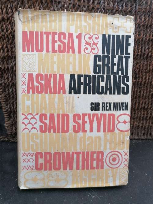 Nine Great Africans / by Sir Rex Niven first print
