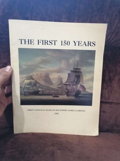 The First 150 Years - First National Bank South Africa