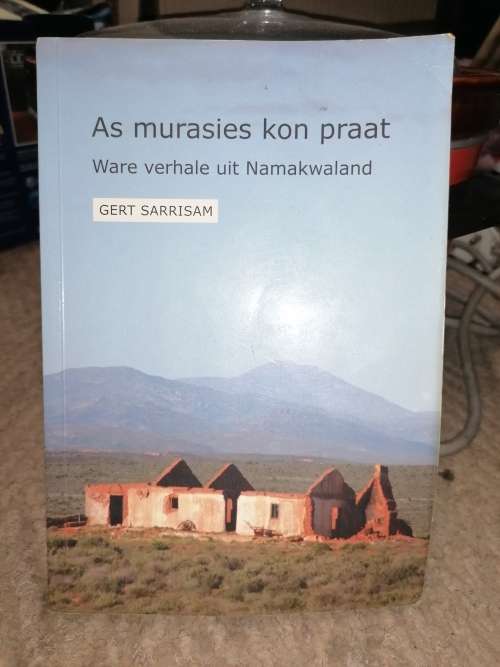 As Murasies Kon Praat: Ware Verhale Uit Namakwaland / Gert Sarrisam