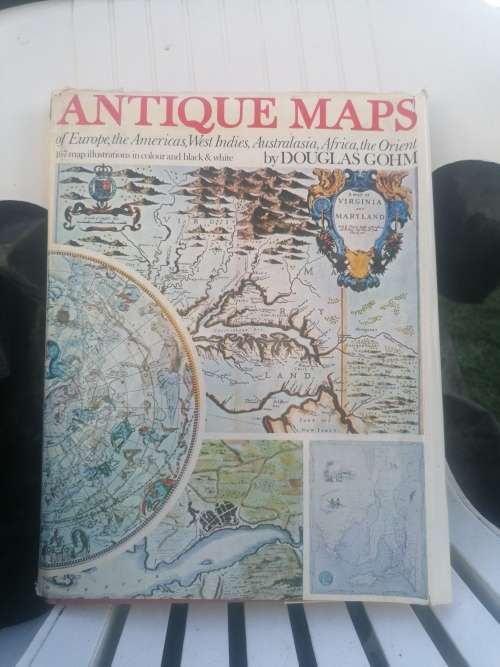 ANTIQUE MAPS OF EUROPE, THE AMERICAS, WEST INDIES, AUSTRALASIA, AFRICA, THE ORIENT BY DOUGLAS GOHM