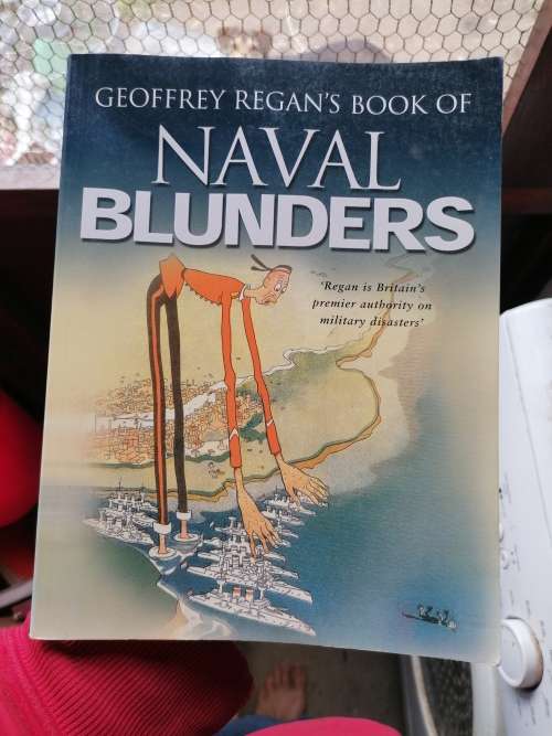Geoffrey Regan`s book of Naval Blunders
