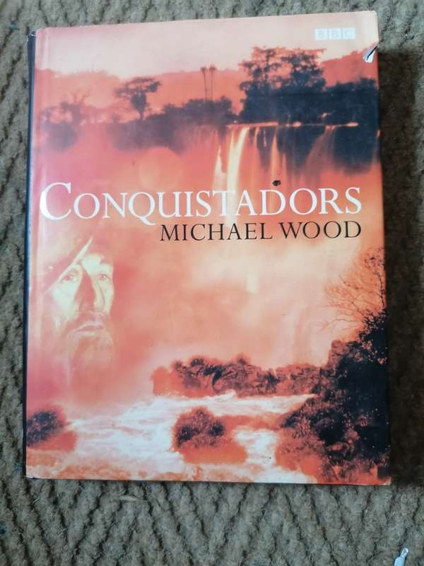 Conquistadors. WOOD Michael (2000.)