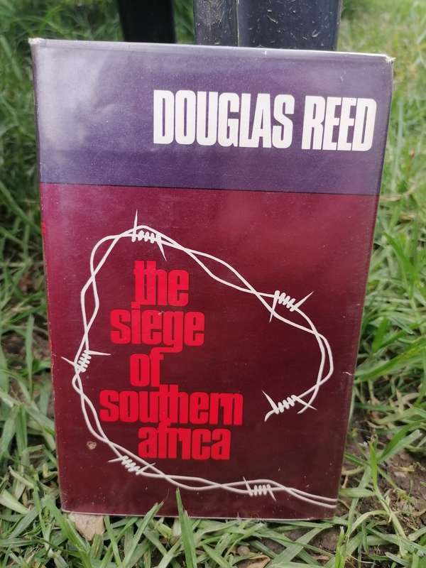 The Siege of Southern Africa by Douglas Reed