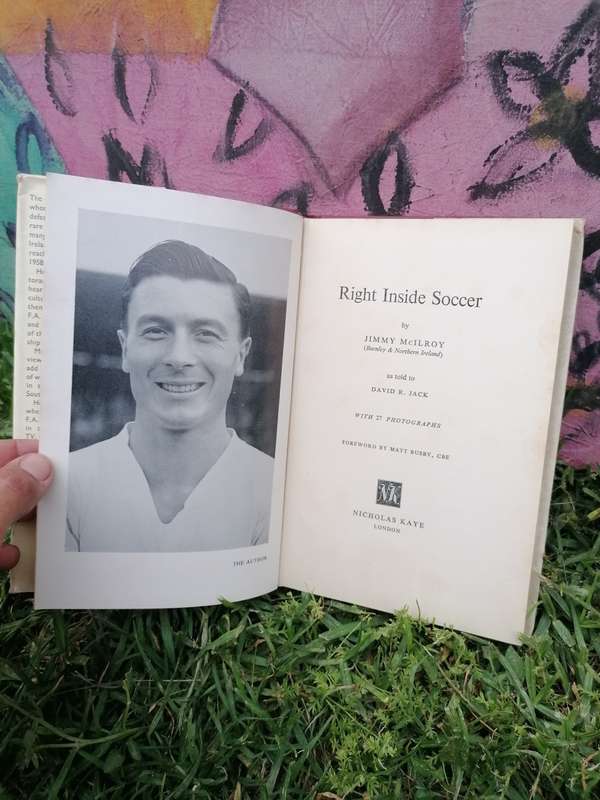 Right Inside Soccer Busby, Jimmy McIlroy with David R. Jack, Foreword-Matt