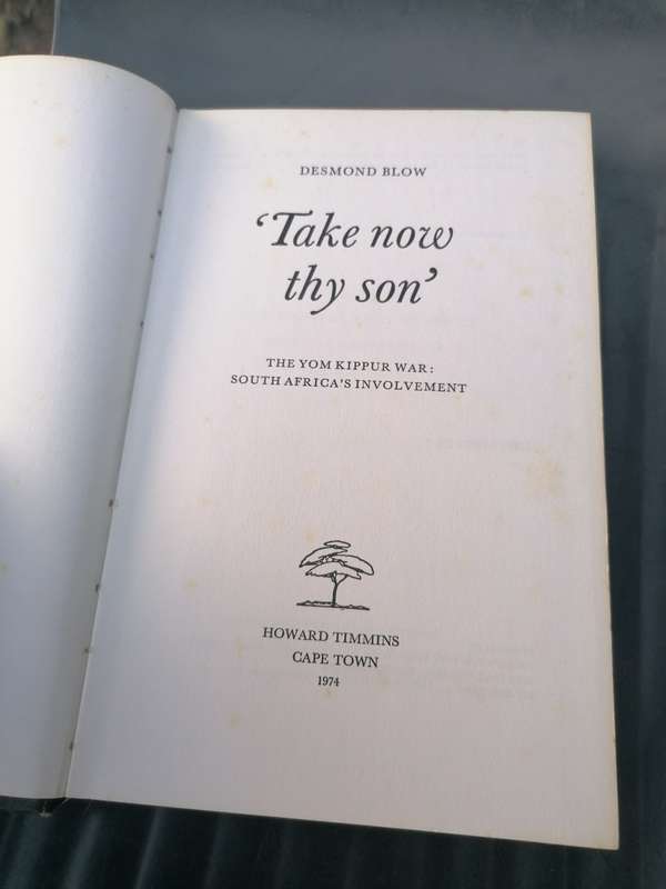Take Now Thy Son: The Yom Kippur War: South Africa`s Involvement