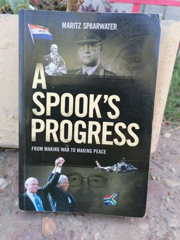 A Spook`s Progress: From Making War to Making Peace Book by Maritz Spaarwater